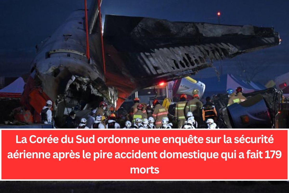 La Corée du Sud ordonne une enquête sur la sécurité aérienne après le pire accident domestique qui a fait 179 morts