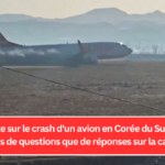 L'enquête sur le crash d'un avion en Corée du Sud soulève plus de questions que de réponses sur la cause