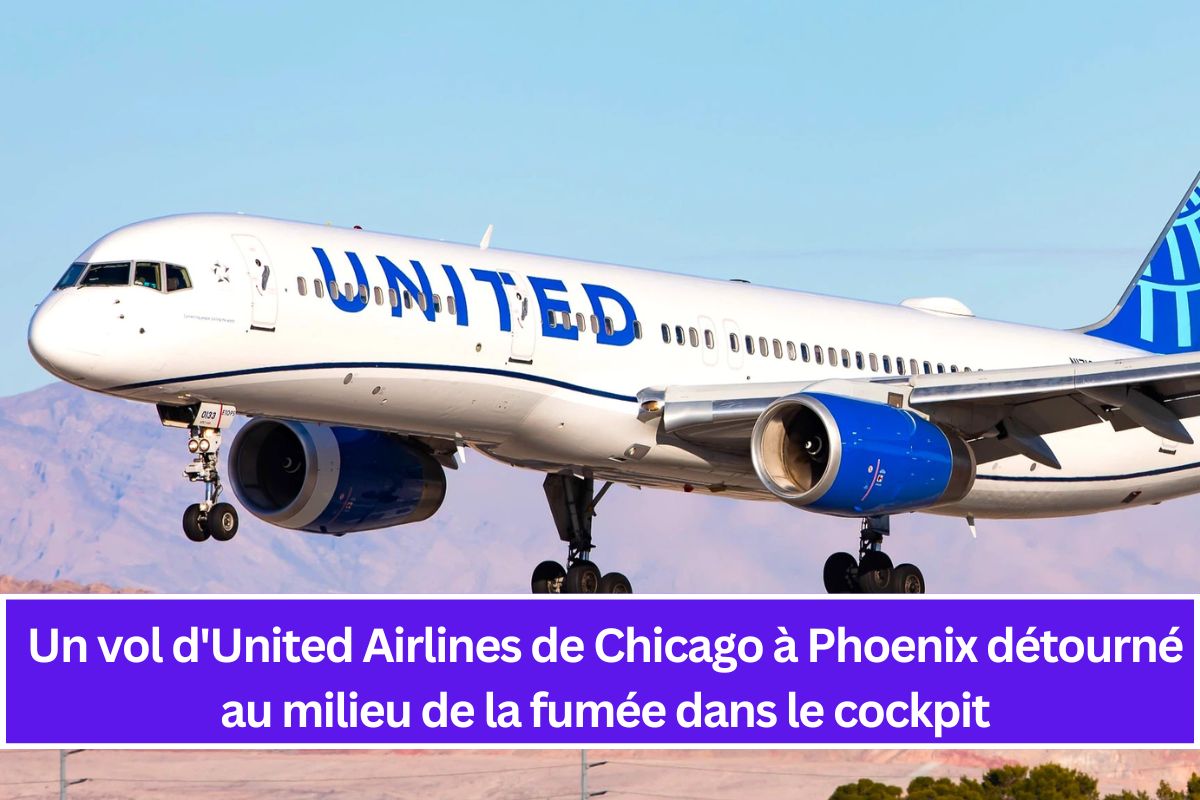 Un vol d'United Airlines de Chicago à Phoenix détourné au milieu de la fumée dans le cockpit