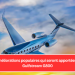 7 améliorations populaires qui seront apportées au Gulfstream G800