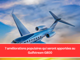 7 améliorations populaires qui seront apportées au Gulfstream G800