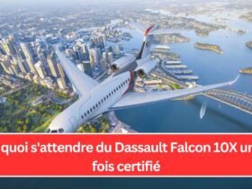 À quoi s'attendre du Dassault Falcon 10X une fois certifié