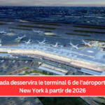 Air Canada desservira le terminal 6 de l'aéroport JFK de New York à partir de 2026