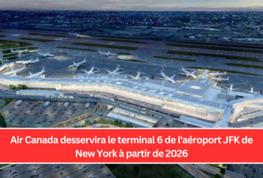 Air Canada desservira le terminal 6 de l'aéroport JFK de New York à partir de 2026