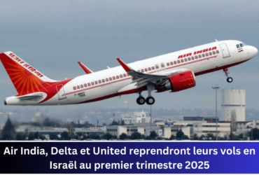 Air India, Delta et United reprendront leurs vols en Israël au premier trimestre 2025