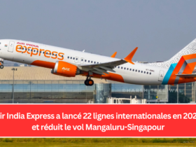 Air India Express a lancé 22 lignes internationales en 2024 et réduit le vol Mangaluru-Singapour