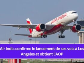 Air India confirme le lancement de ses vols à Los Angeles et obtient l'AOP