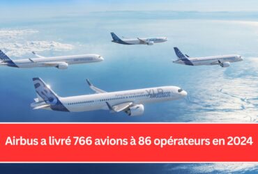 Airbus a livré 766 avions à 86 opérateurs en 2024