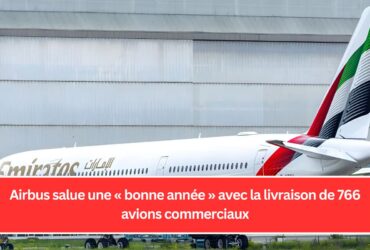 Airbus salue une « bonne année » avec la livraison de 766 avions commerciaux