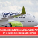 Austrian Airlines débutera ses vols airBaltic Airbus A220 en location avec équipage en mars