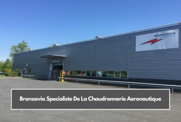 Bronzavia Specialiste De La Chaudronnerie Aeronautique