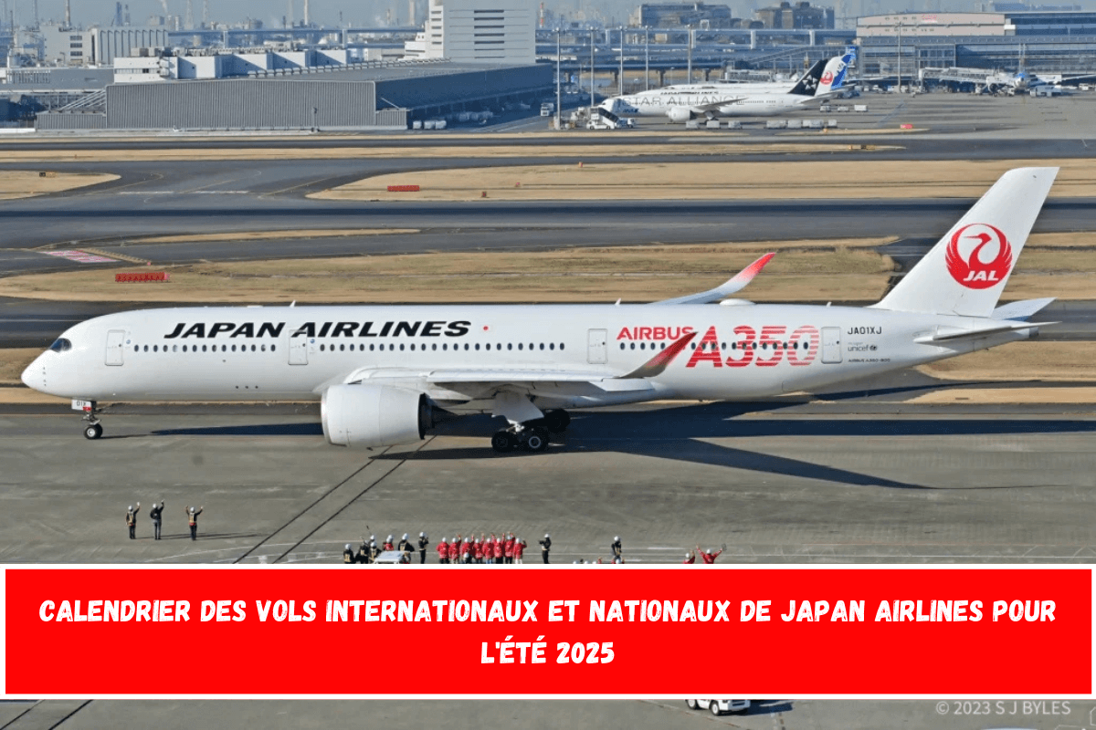 Calendrier des vols internationaux et nationaux de Japan Airlines pour l'été 2025