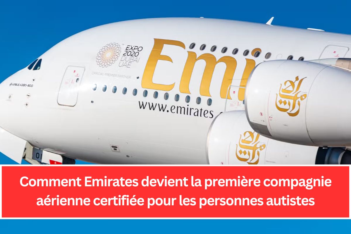 Comment Emirates devient la première compagnie aérienne certifiée pour les personnes autistes