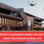 DXV devient la première station de taxi aérien volant des Émirats arabes unis