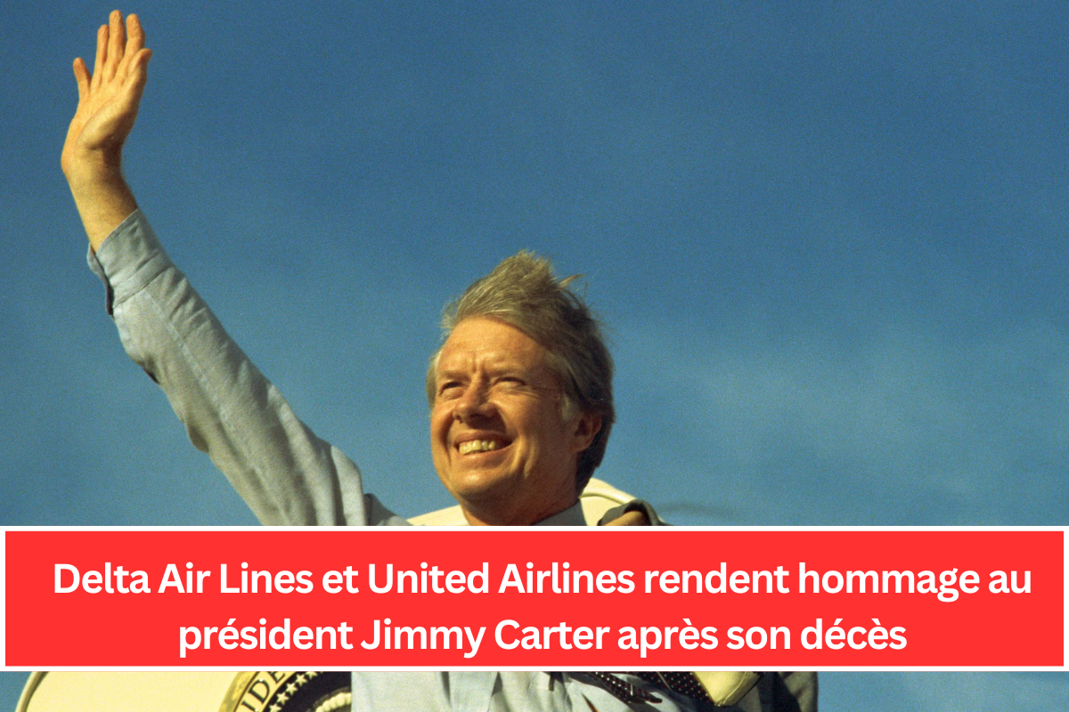 Delta Air Lines et United Airlines rendent hommage au président Jimmy Carter après son décès