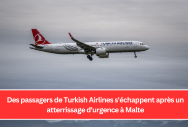 Des passagers de Turkish Airlines s'échappent après un atterrissage d'urgence à Malte