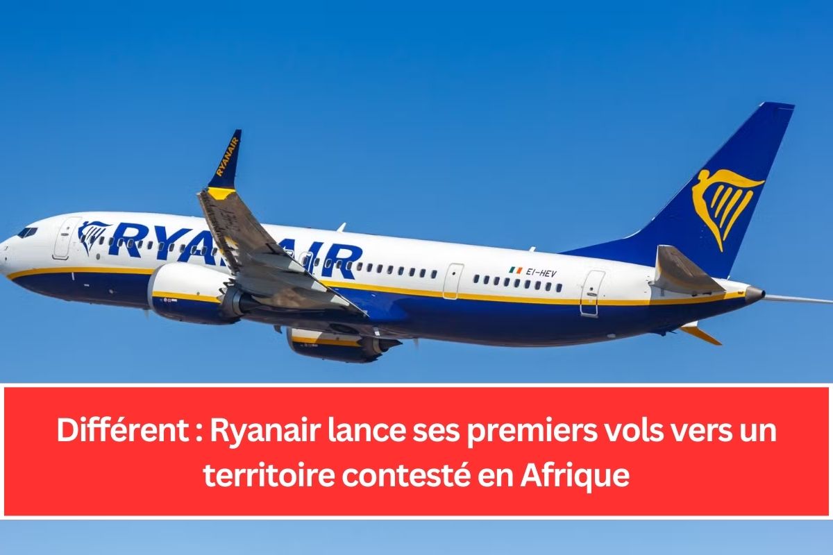 Différent : Ryanair lance ses premiers vols vers un territoire contesté en Afrique