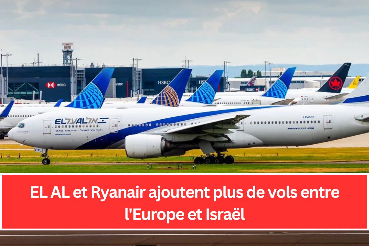 EL AL et Ryanair ajoutent plus de vols entre l'Europe et Israël