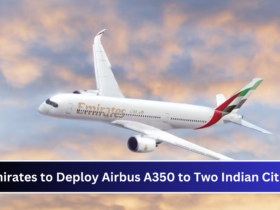 Emirates va déployer son Airbus A350 dans deux villes indiennes