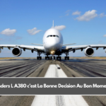 Enders L A380 c'est La Bonne Decision Au Bon Moment