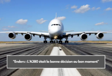 "Enders : L'A380 était la bonne décision au bon moment"