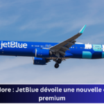 EvenMore  JetBlue dévoile une nouvelle cabine premium