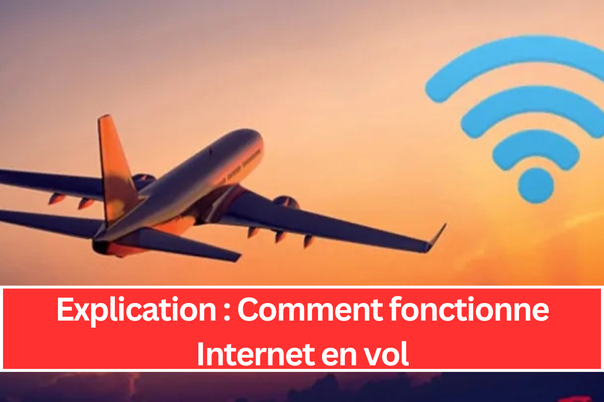 Explication : Comment fonctionne Internet en vol