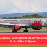 Fin d'une époque : Jet2 va retirer son dernier Boeing 757 de la circulation le 5 janvier