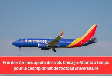 Frontier Airlines ajoute des vols Chicago-Atlanta à temps pour le championnat de football universitaire