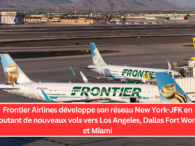 Frontier Airlines développe son réseau New York-JFK en ajoutant de nouveaux vols vers Los Angeles, Dallas Fort Worth et Miami