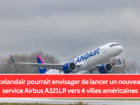 Icelandair pourrait envisager de lancer un nouveau service Airbus A321LR vers 4 villes américaines