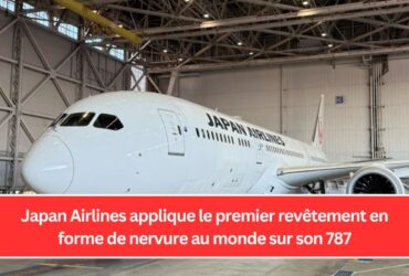 Japan Airlines applique le premier revêtement en forme de nervure au monde sur son 787