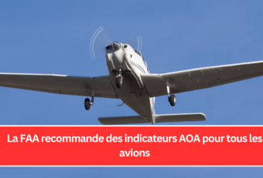 La FAA recommande des indicateurs AOA pour tous les avions