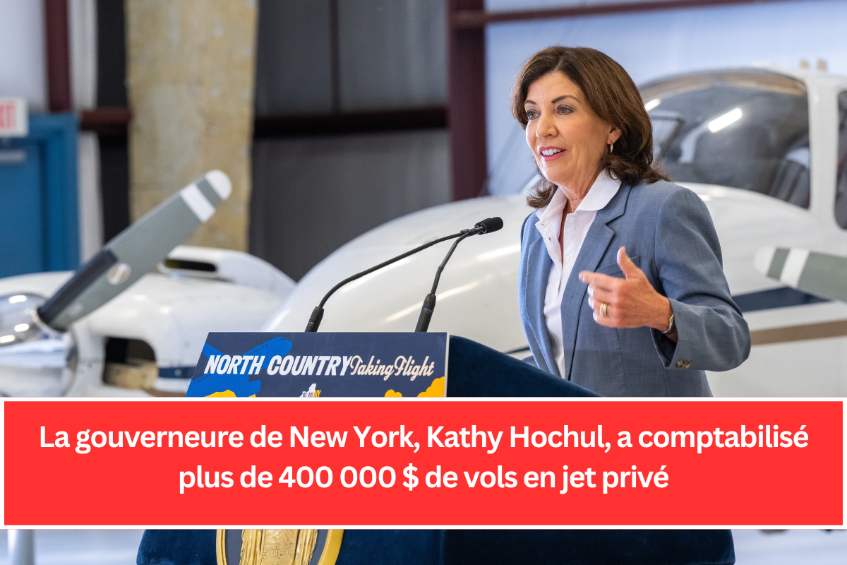 La gouverneure de New York, Kathy Hochul, a comptabilisé plus de 400 000 $ de vols en jet privé