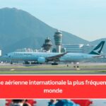 La ligne aérienne internationale la plus fréquentée au monde