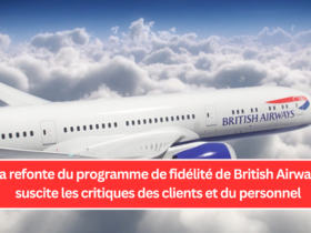 La refonte du programme de fidélité de British Airways suscite les critiques des clients et du personnel