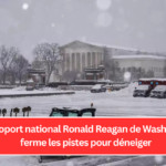 L'aéroport national Ronald Reagan de Washington ferme les pistes pour déneiger