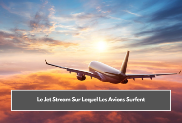 Le Jet Stream Sur Lequel Les Avions Surfent