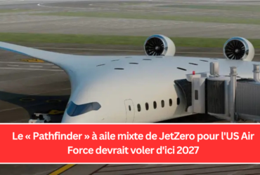 Le « Pathfinder » à aile mixte de JetZero pour l'US Air Force devrait voler d'ici 2027