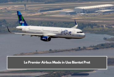 Le Premier Airbus Made in Usa Bientot Pret