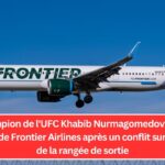 Le champion de l'UFC Khabib Nurmagomedov expulsé d'un vol de Frontier Airlines après un conflit sur un siège de la rangée de sortie