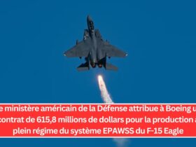 Le ministère américain de la Défense attribue à Boeing un contrat de 615,8 millions de dollars pour la production à plein régime du système EPAWSS du F-15 Eagle