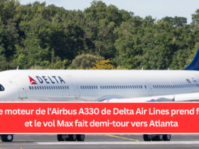 Le moteur de l'Airbus A330 de Delta Air Lines prend feu et le vol fait demi-tour vers Atlanta