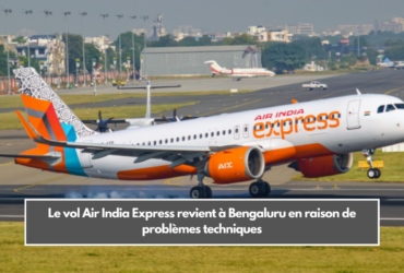 Le vol Air India Express revient à Bengaluru en raison de problèmes techniques