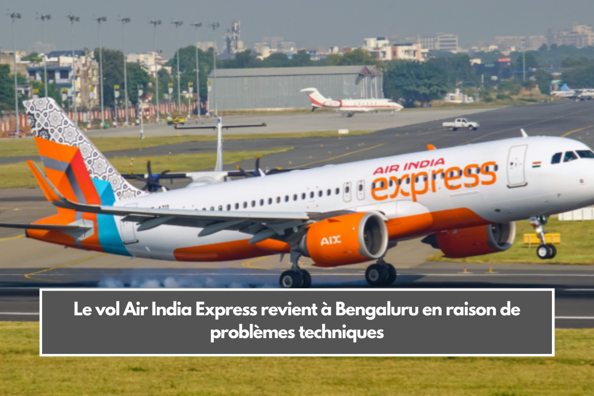 Le vol Air India Express revient à Bengaluru en raison de problèmes techniques