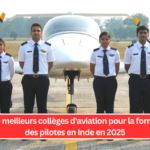 Les 10 meilleurs collèges d'aviation pour la formation des pilotes en Inde en 2025