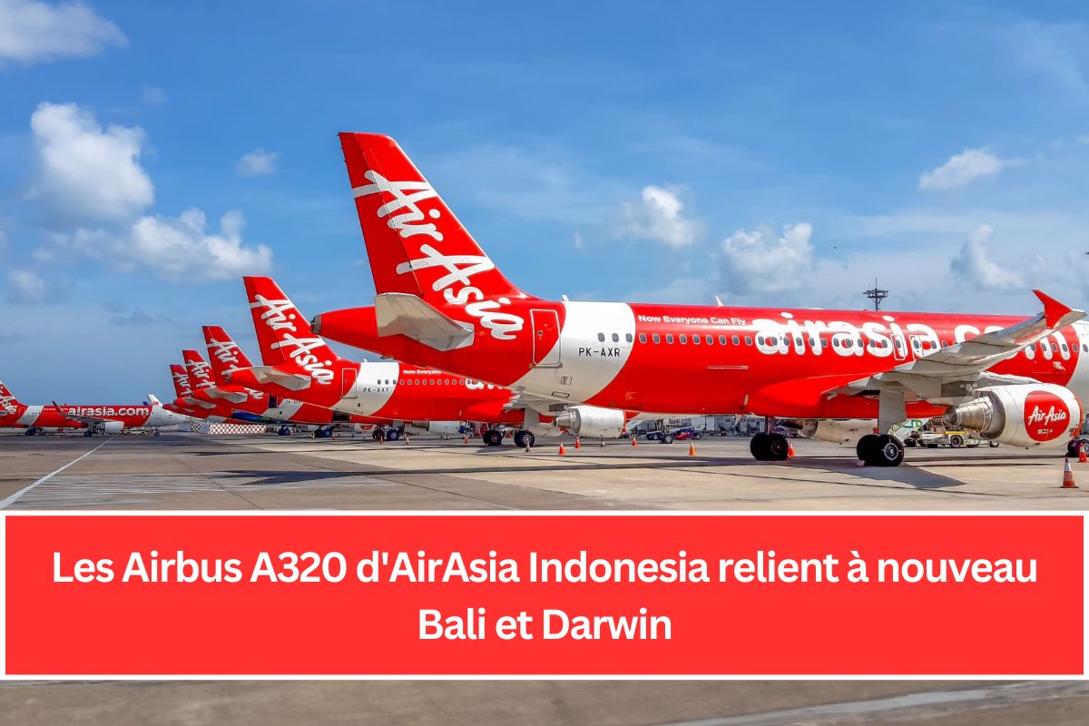 Les Airbus A320 d'AirAsia Indonesia relient à nouveau Bali et Darwin