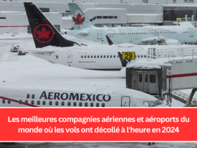 Les meilleures compagnies aériennes et aéroports du monde où les vols ont décollé à l'heure en 2024