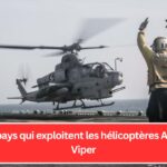 Les pays qui exploitent les hélicoptères AH-1Z Viper