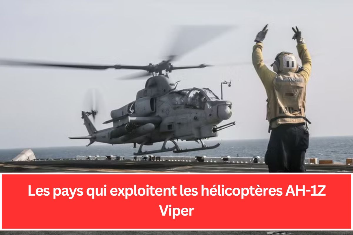 Les pays qui exploitent les hélicoptères AH-1Z Viper